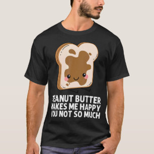 Niedliche Erdnussbutter für Männer - Frauen in Übe T-Shirt