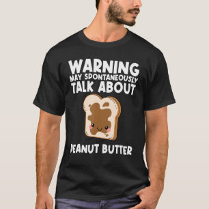 Niedliche Erdnussbutter für Männer - Frauen in Übe T-Shirt