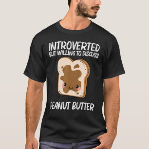 Niedliche Erdnussbutter für Männer - Frauen in Übe T-Shirt