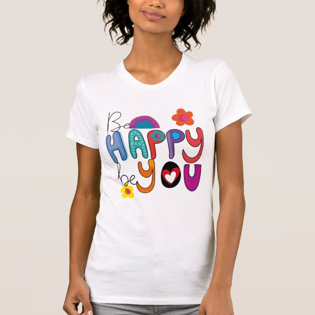Niedliche Farben Motivierend sein glücklich sein T-Shirt (Vorderseite)