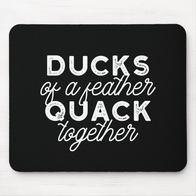 Niedliche Funny Ducks Puns Zitat II Black Ver Mousepad (Vorne)