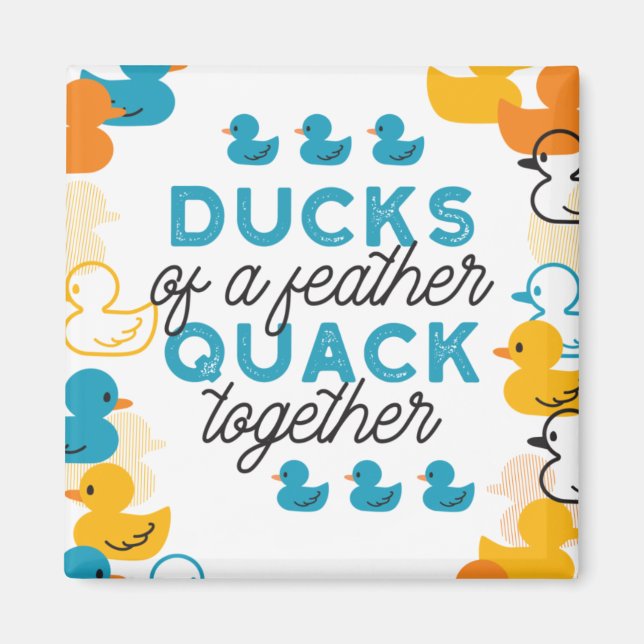Niedliche Funny Ducks Zitat Magnet (Vorne)