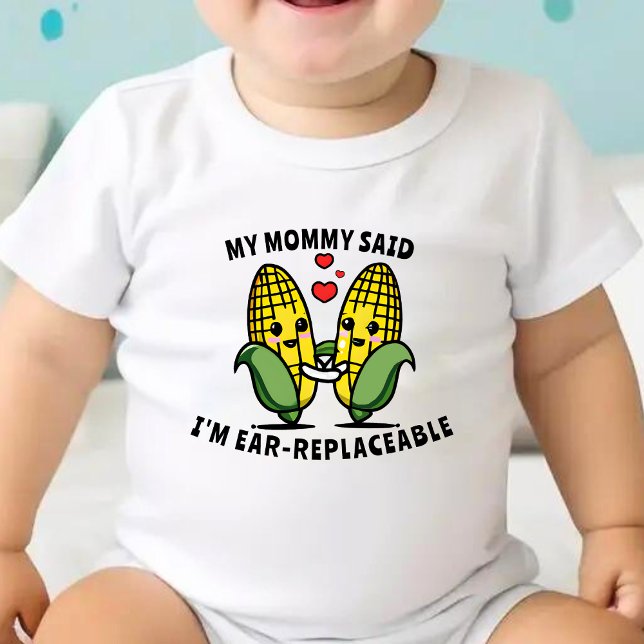 Niedliche Funny Mais Pun Corny Joke Ear unersetzli Baby Strampler (cute corn on the cob baby bodysuit with text "my mommy said I'm ear-replaceable")
