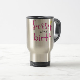 Niedliche Girl-Geschenke Sassy seit der Geburt Ges Reisebecher