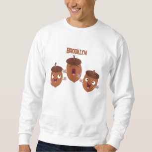 Niedliche Happy Acorns singen Cartoon für Kinder Sweatshirt