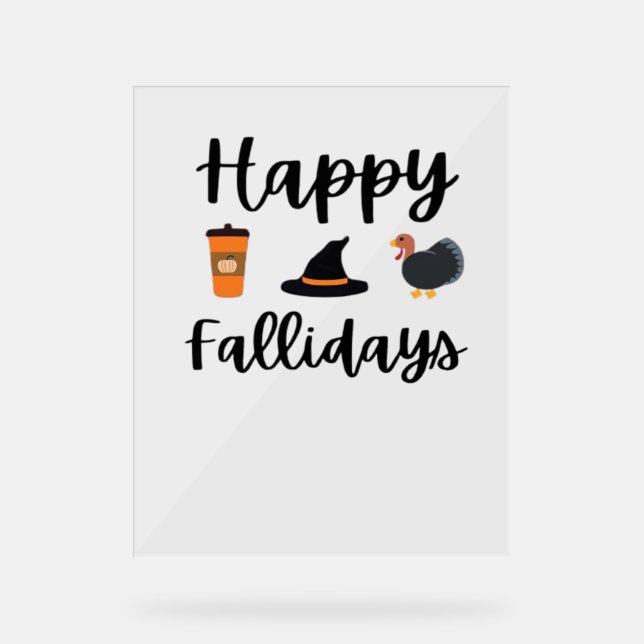 Niedliche Herbstsaison Happy Fallidays Erntedank H Acrylschild (Vorderseite)