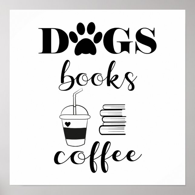 Niedliche Hunde Bücher Kaffee Moderne Typografie Poster (Vorne)