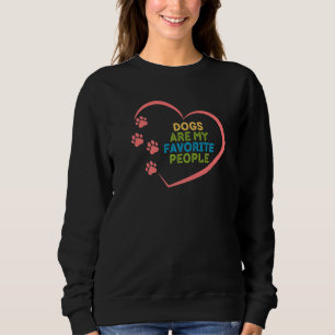 Niedliche Hunde sind meine Lieblings-Leute für Wel Sweatshirt