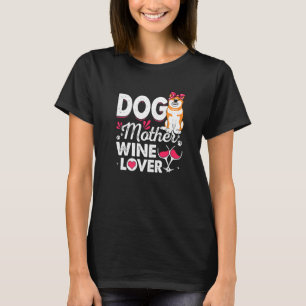Niedliche Hundmutter Wine Shiba Inu Hunde Mutterta T-Shirt