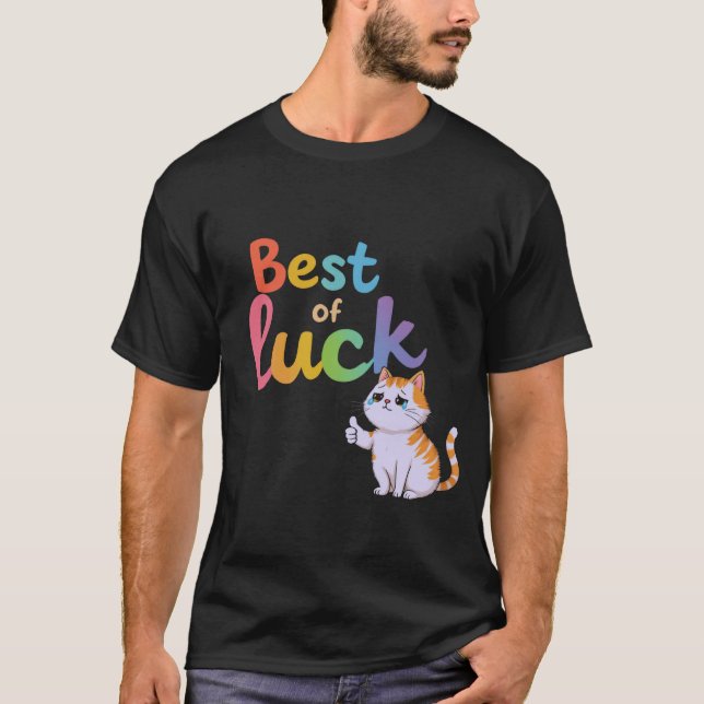 Niedliche Katze Bestes Glück: Spaß und Spaß vertei T-Shirt (Vorderseite)