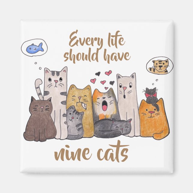 Niedliche Katze Doodle | Jedes Leben sollte neun K Magnet (Vorne)
