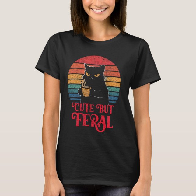 Niedliche Katze Niedlich, aber Fersenkaffee Lover  T-Shirt (Vorderseite)