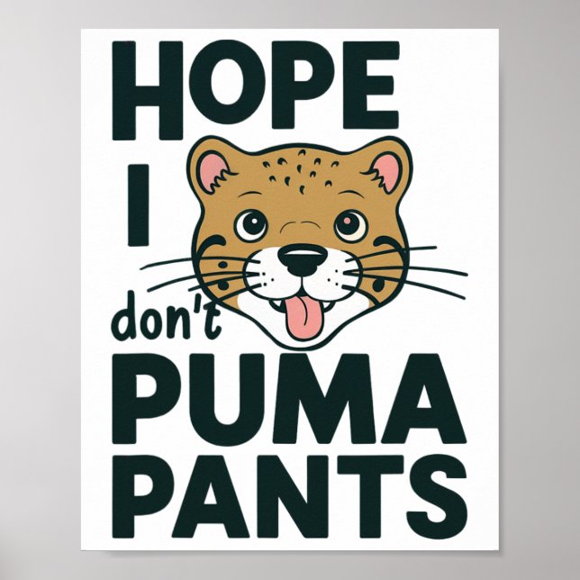 Niedliche Katze Pun Hope ich Puma Pants Cartoon De Poster (Vorne)