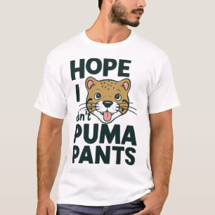 Niedliche Katze Pun Hope ich Puma Pants Cartoon De T-Shirt
