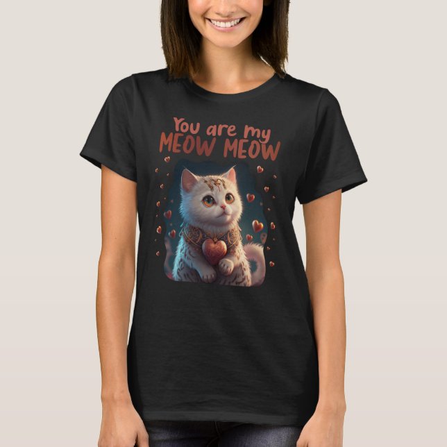 Niedliche Katze Sie sind meine Meow Paare Saint Va T-Shirt (Vorderseite)