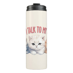 Niedliche Katzen - ich spreche mit meinen Katzen Thermosbecher