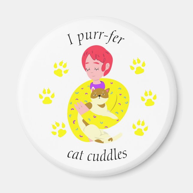 Niedliche Katzenliebhaber Purr-fer Katzenkuckeln Magnet (Vorne)