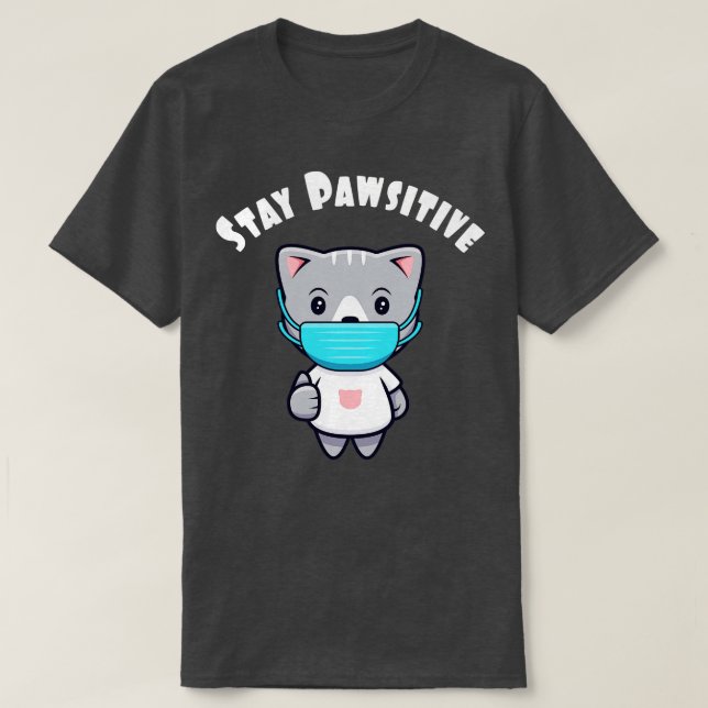 Niedliche Kawaii Katzenmaske Pawsitive Kitty T-Shirt (Design vorne)