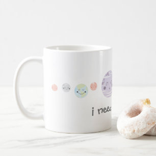 Niedliche Kawaii Planeten benötige ich meinen Rau Kaffeetasse