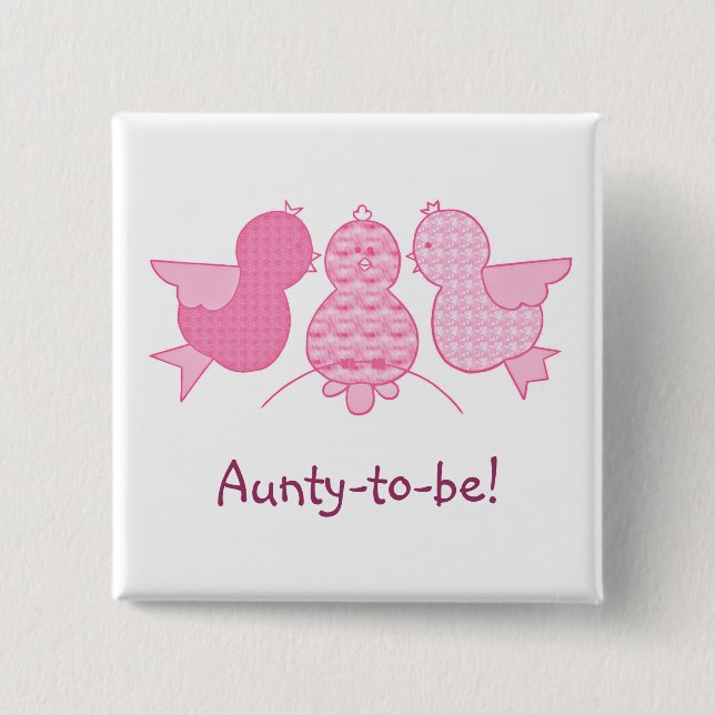 Niedliche kleine rosa Tante zu sein, Birds Baby Du Button (Vorderseite)