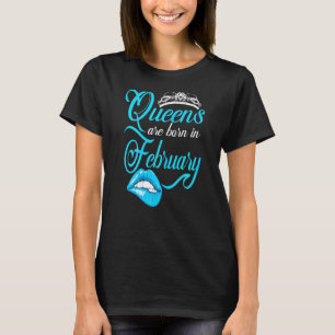 Niedliche Königinnen im Februar Zodiac Pis Geboren T-Shirt