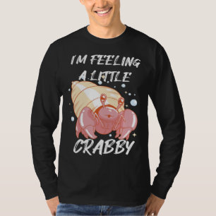 Niedliche Krabbe Fühlt sich krabblig Krebstier Mee T-Shirt