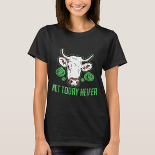Niedliche Kuh heute nicht heifer für Kuhliebhaber T-Shirt