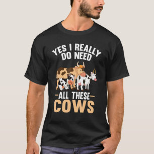 Niedliche Kühe Zuchttier Ja, ich brauche wirklich T-Shirt