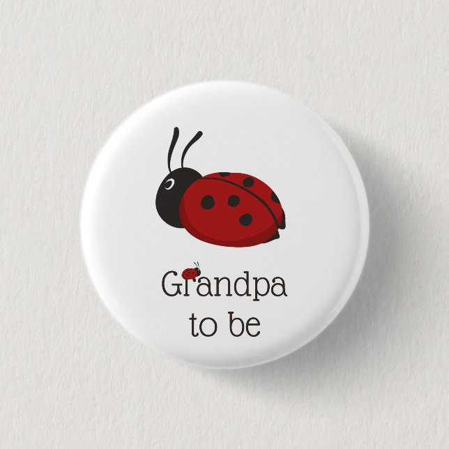 Niedliche Ladybug Ladybird Opa wird Babydusche Button (Vorderseite)