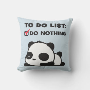 Niedliche Lazy Panda - zu erledigen - NICHTS - Fun Kissen