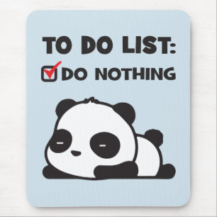 Niedliche Lazy Panda - zu erledigen - NICHTS - Fun Mousepad