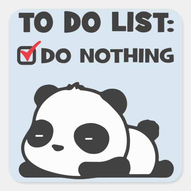 Niedliche Lazy Panda - zu erledigen - NICHTS - Fun Quadratischer Aufkleber (Vorderseite)