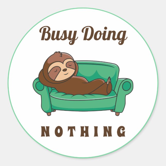 Niedliche Lazy Sloth beschäftigt und tut nichts Fu Runder Aufkleber (Vorderseite)