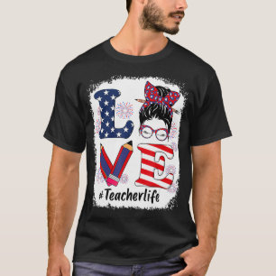 Niedliche Liebe Messy Bun Teacher Leben 4. Juli Ma T-Shirt