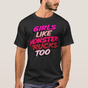 Niedliche Monster Trucks Girls wie Monster Trucks T-Shirt