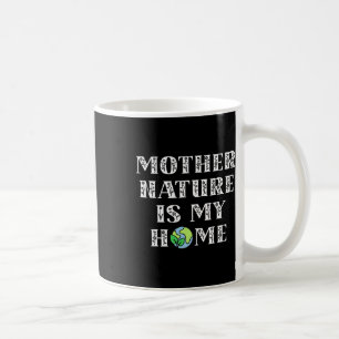 Niedliche Mutter Natur ist meine Zuhause Kinder Mä Kaffeetasse