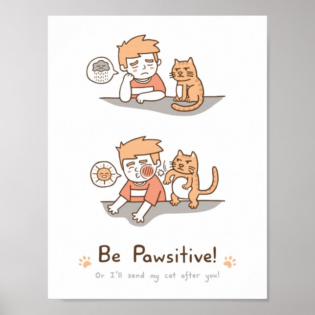 Niedliche Pawsitive Positive Cat Pun Spaß Poster (Vorne)