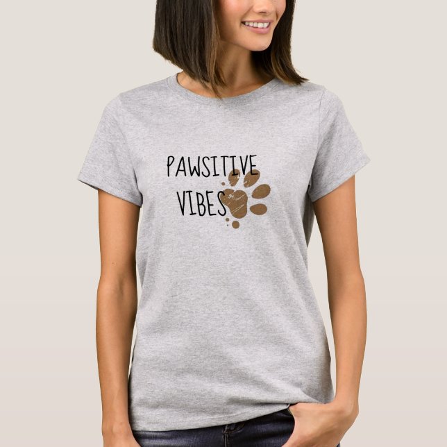 niedliche pawsiv vibes good life pets Katzenliebha T-Shirt (Vorderseite)