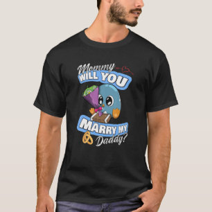 Niedliche Penguin Hochzeitsangebot Mommy wird Sie  T-Shirt