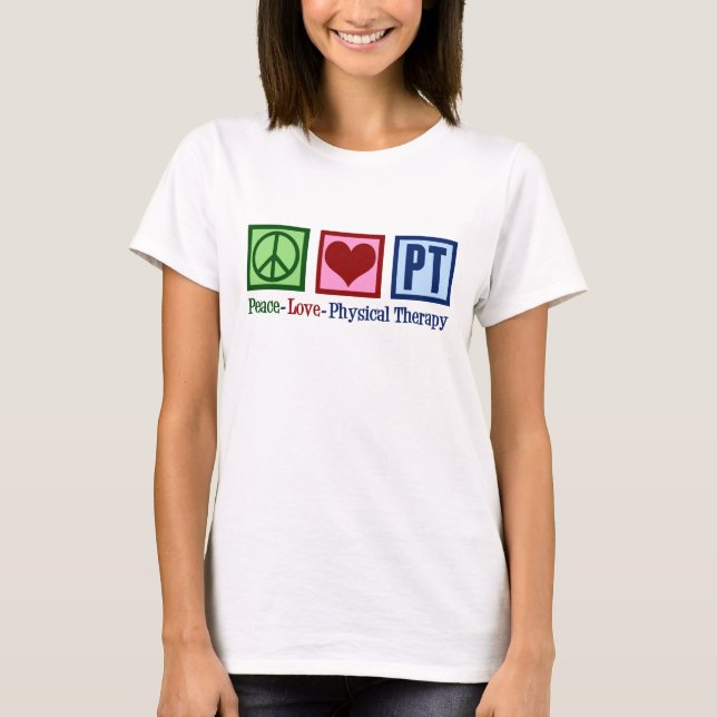 Niedliche Physiotherapeutin Peace Liebe PT Women's T-Shirt (Vorderseite)