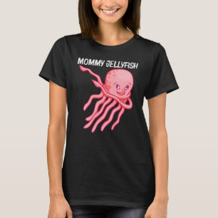 Niedliche Quallen für Frauen Mama Quallenfisch T-Shirt