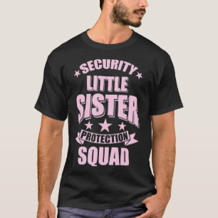 Niedliche Sicherheit Kleine Schwester-Schutztruppe T-Shirt