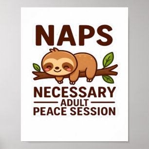 Niedliche Sloth-Nickerchen - Notwendige Erwachsene Poster