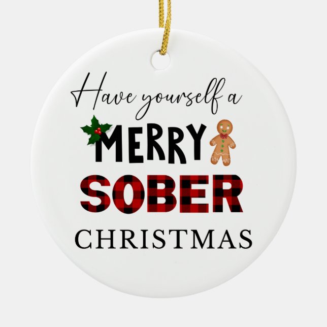 Niedliche Sobriety XMAS Geschenk, nüchtern Weihnac Keramik Ornament (Vorne)