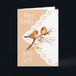 Niedliche Sparrow Birds Liebe Sister Birthday Karte<br><div class="desc">Niedliche Sparrow Bird Sisters for Sister Birthday with inside verse; Schwestern sind von jung bis alt besonders,  aber Sie sind eine Schwester wertvoller als Gold!</div>