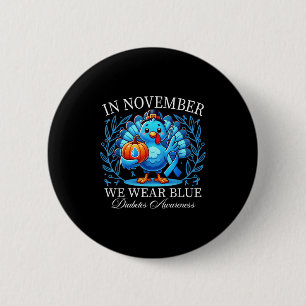 Niedliche Türkei im November Wir tragen Blaudiabet Button