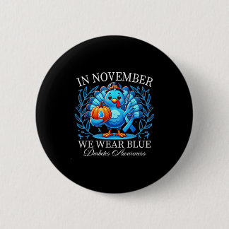 Niedliche Türkei im November Wir tragen Blaudiabet Button
