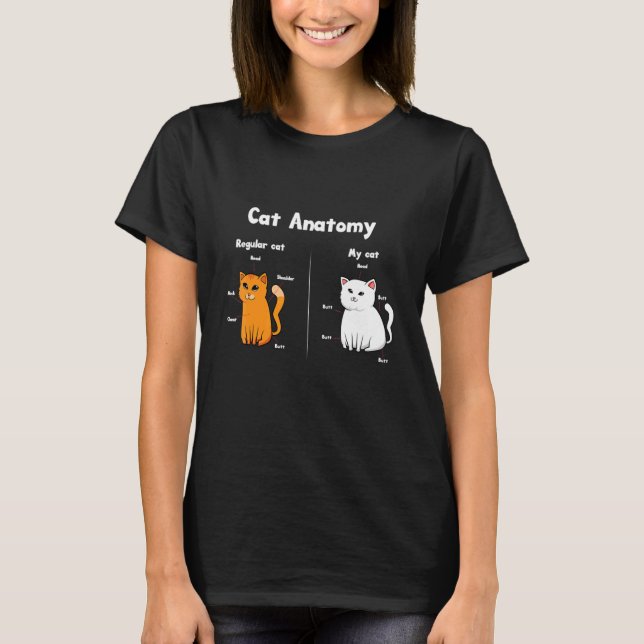 Niedliche und Katzenanatomie-Meme als Haustiere T-Shirt (Vorderseite)
