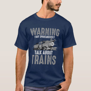 Niedliche Warnung kann spontan über Züge sprechen T-Shirt