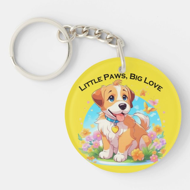 Niedliche Welpe Kleine Paws Big Liebe Schlüsselanhänger (Vorderseite)